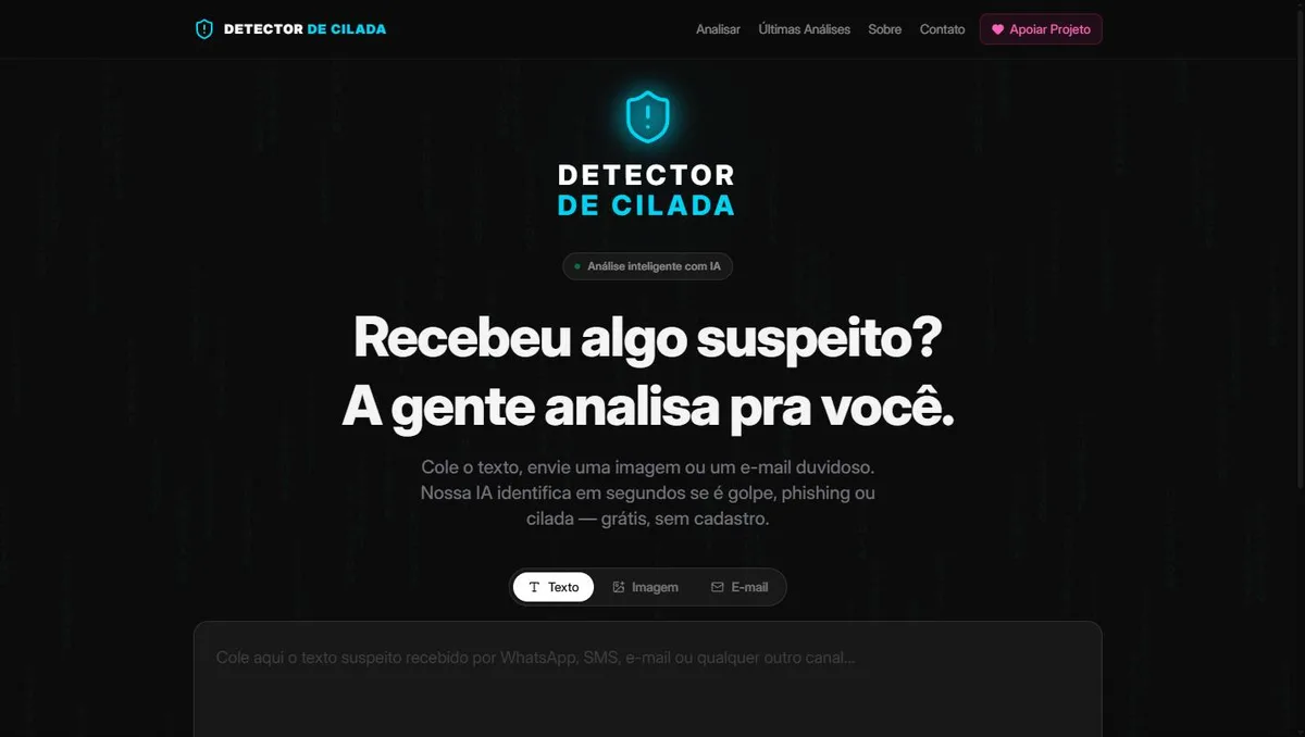 Página do Detector de Cilada com a chamada 'Recebeu algo suspeito? A gente analisa pra você' e um campo para colar o texto a ser analisado.