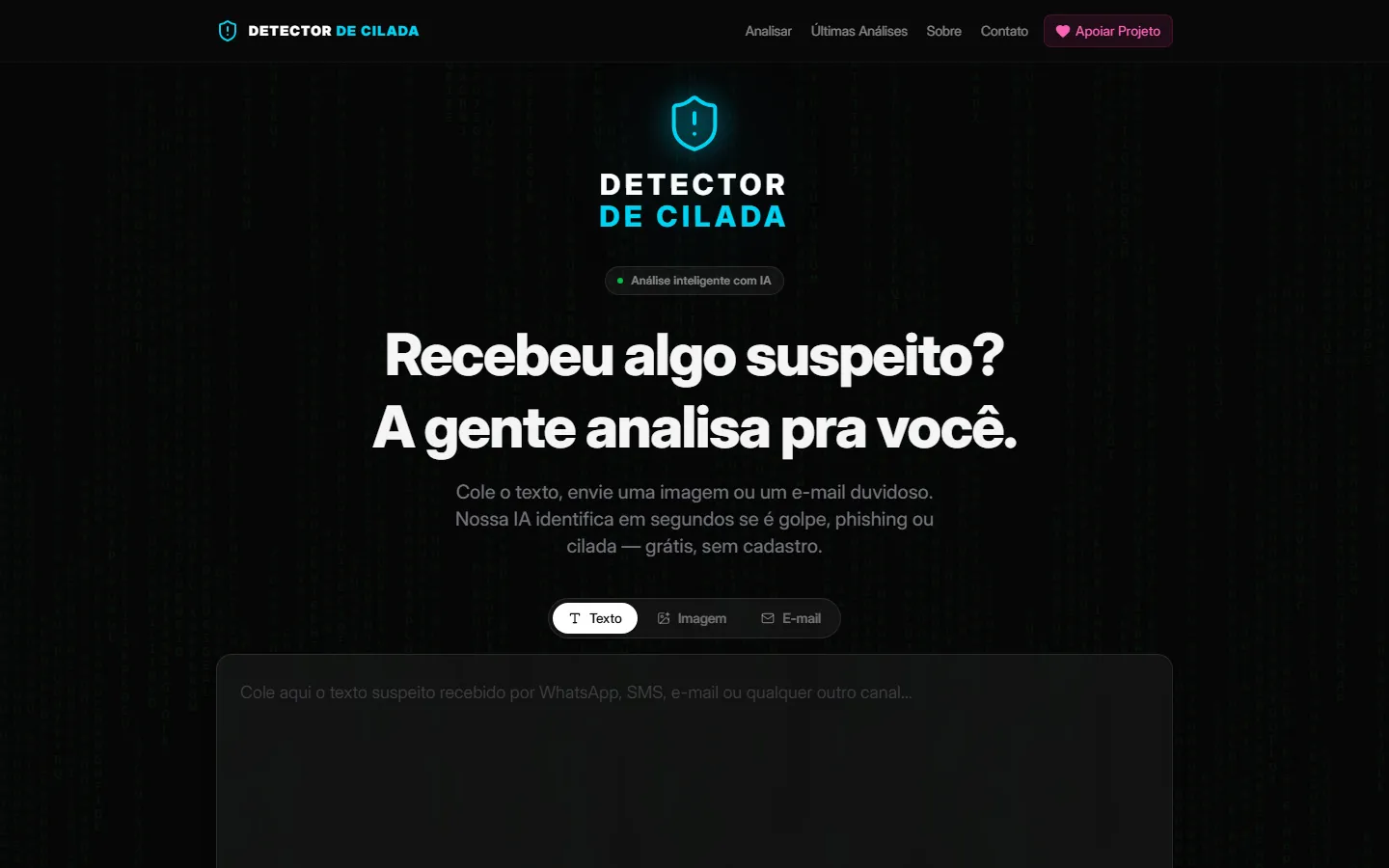 Página inicial do Detector de Cilada com a chamada 'Recebeu algo suspeito? A gente analisa pra você' e o campo de texto.